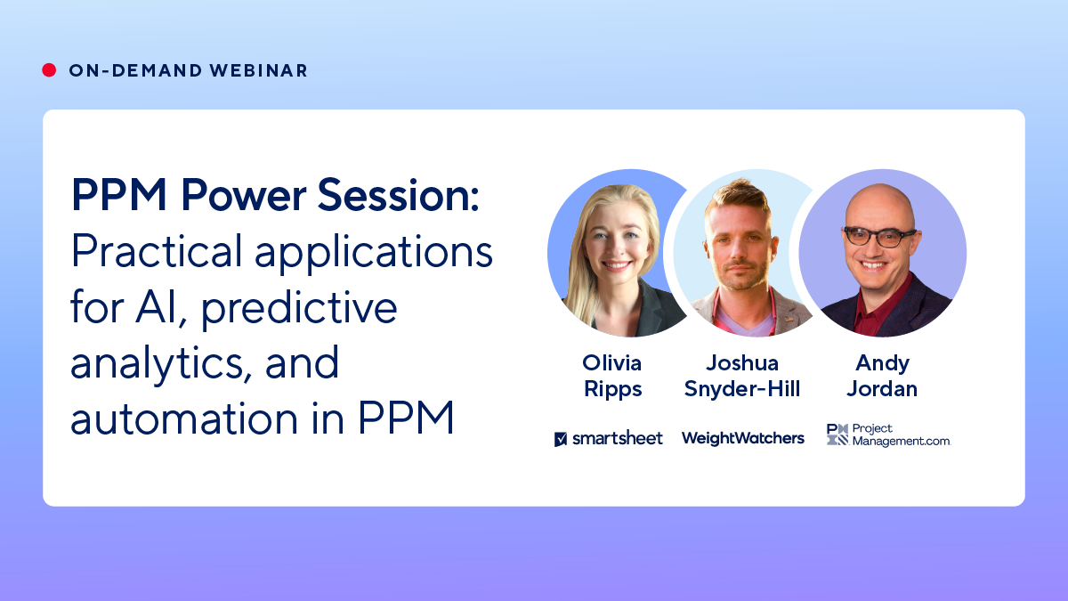 PPM Power Session: Practical applications for AI, predictive analytics, and automation in PPM