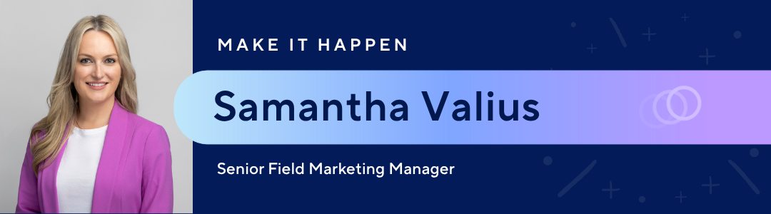Samantha Valius make it happen