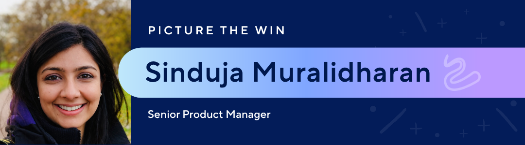 Picture the win | Sinduja Muralidharan, Senior Product Manager
