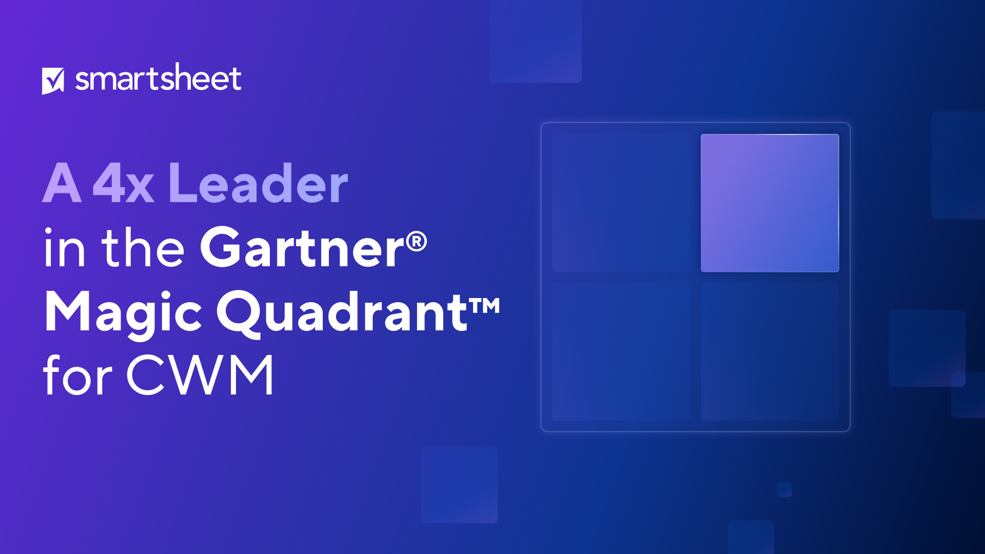 Smartsheet logo on blue-purple background with text that reads "A 4X Leader in the Gartner Magic Quadrant for CWM"